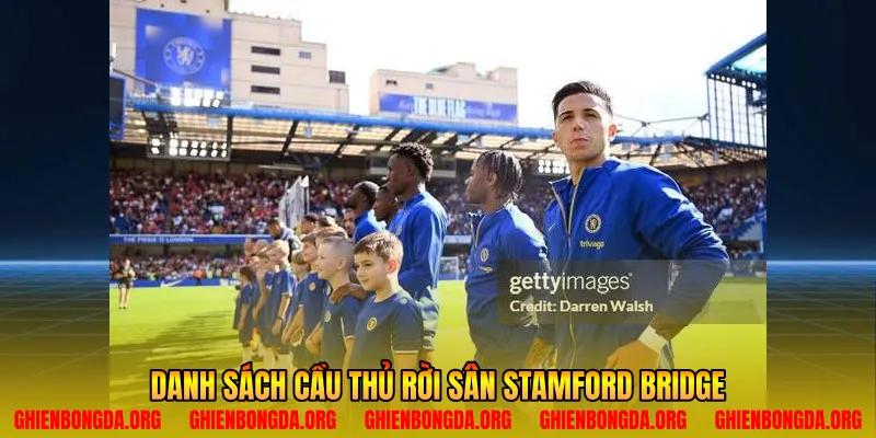 Danh sách cầu thủ rời sân Stamford Bridge