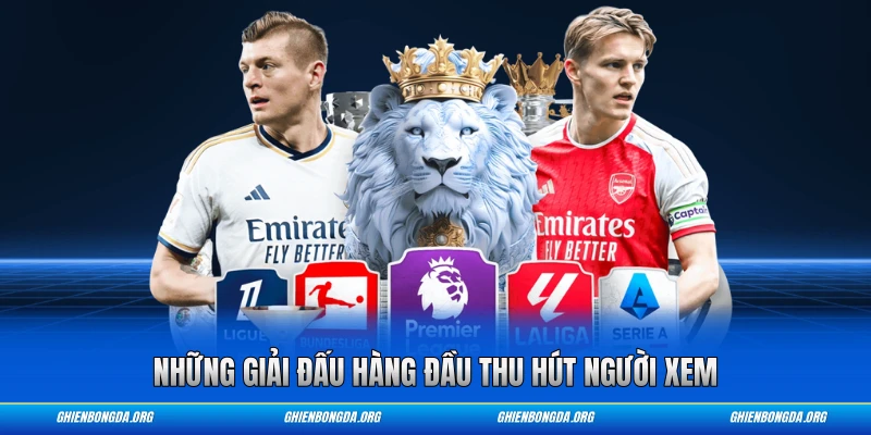 Những giải đấu hàng đầu thu hút người xem