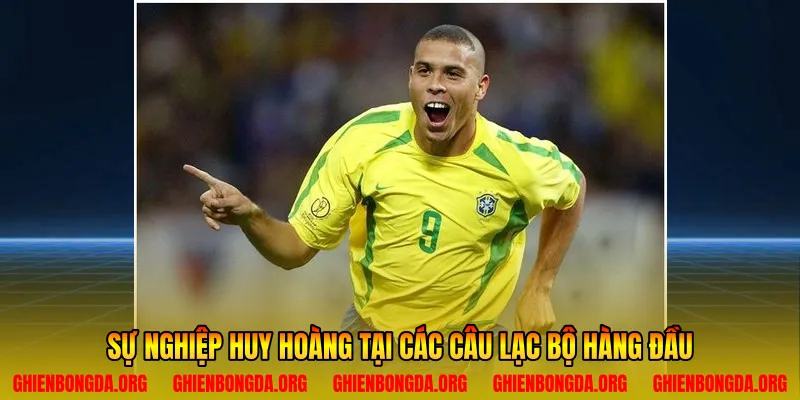 Sự nghiệp huy hoàng tại các câu lạc bộ hàng đầu