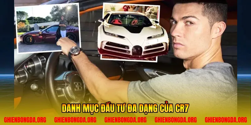 Danh mục đầu tư đa dạng của CR7