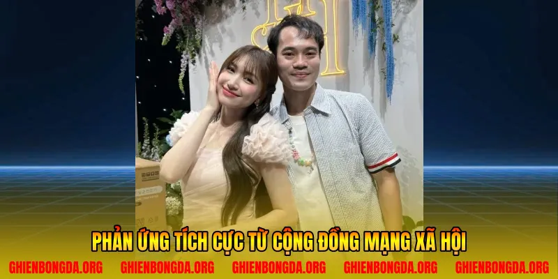 Phản ứng tích cực từ cộng đồng mạng xã hội